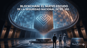 Blockchain como infraestructura estratégica en la economía global